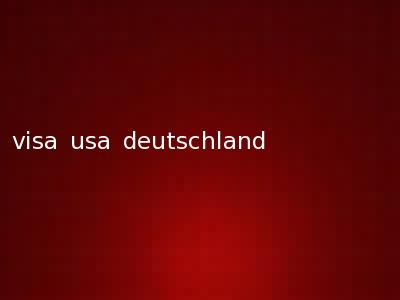 visa usa deutschland