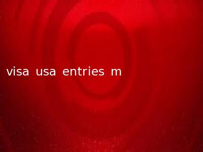 visa usa entries m