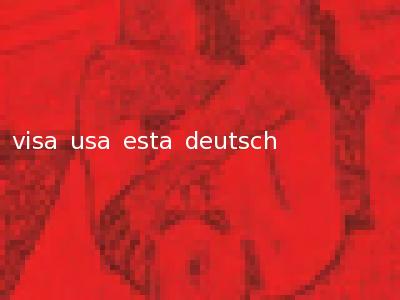 visa usa esta deutsch