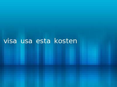visa usa esta kosten