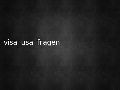 visa usa fragen