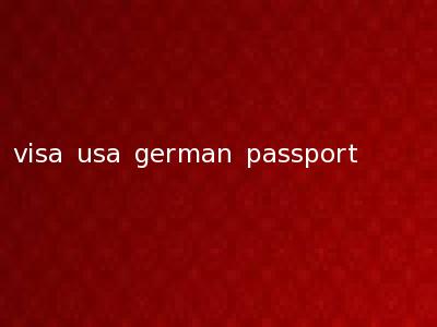 visa usa german passport
