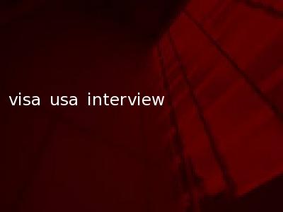 visa usa interview