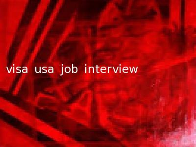 visa usa job interview