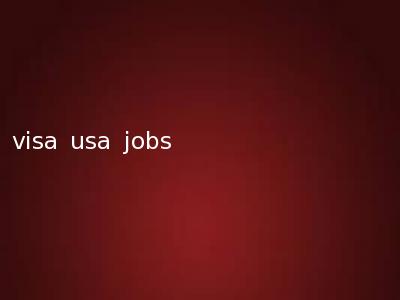 visa usa jobs