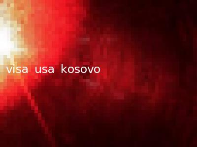 visa usa kosovo