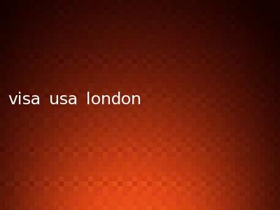 visa usa london