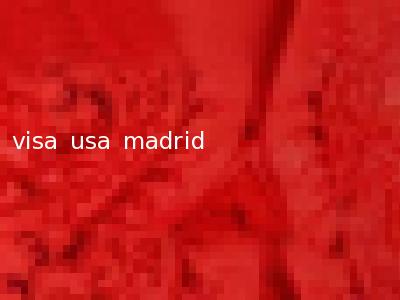 visa usa madrid