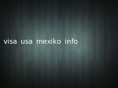 visa usa mexiko info
