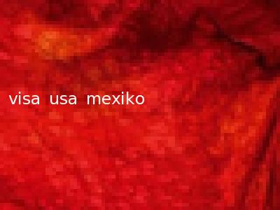 visa usa mexiko