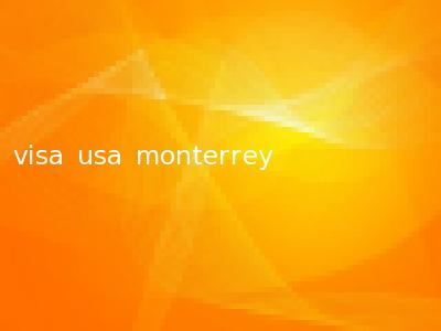 visa usa monterrey