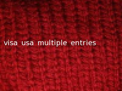 visa usa multiple entries