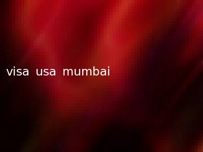 visa usa mumbai