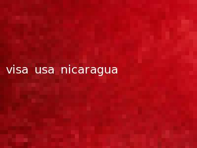 visa usa nicaragua