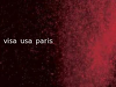 visa usa paris