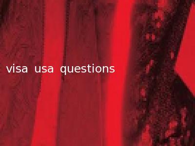 visa usa questions