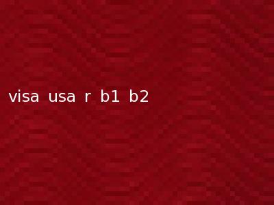 visa usa r b1 b2