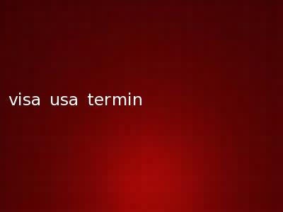 visa usa termin
