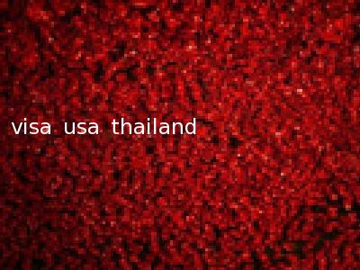 visa usa thailand