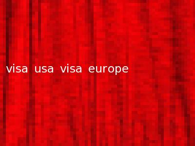 visa usa visa europe