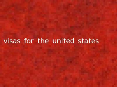 visas for the united states