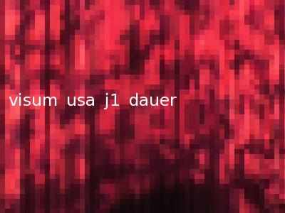 visum usa j1 dauer