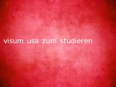 visum usa zum studieren