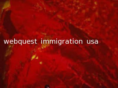 webquest immigration usa