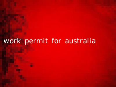 work permit for australia