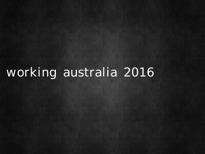 working australia 2016