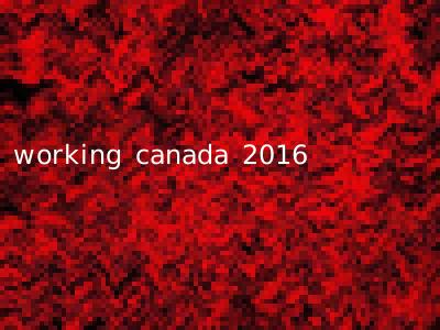 working canada 2016