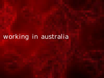 working in australia