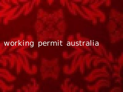 working permit australia